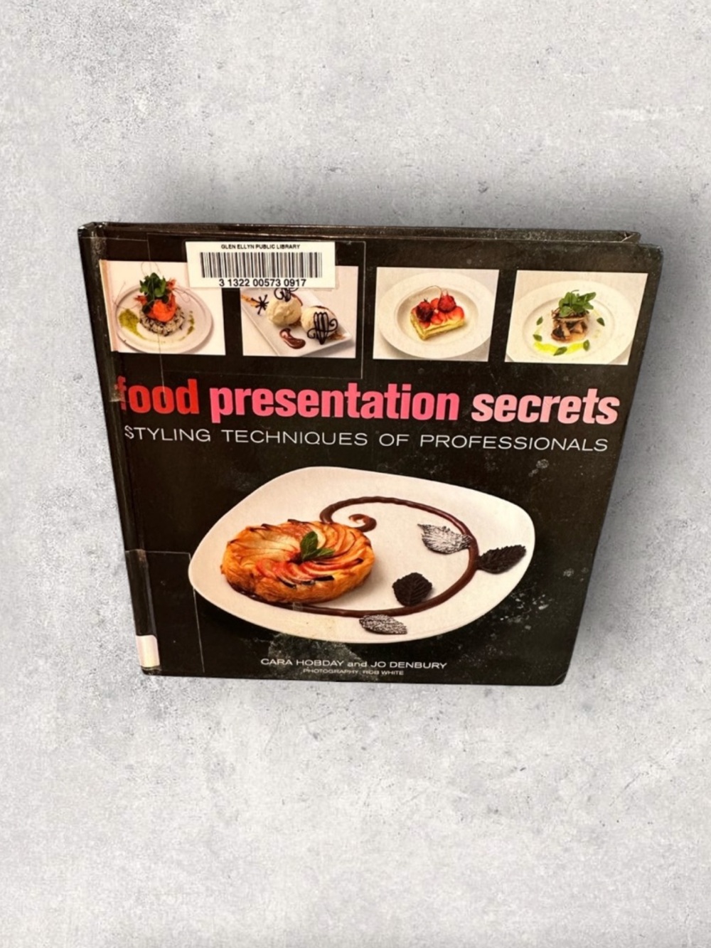 Food Presentation secrets Cara Hobday and Jo Denbury hardcover book